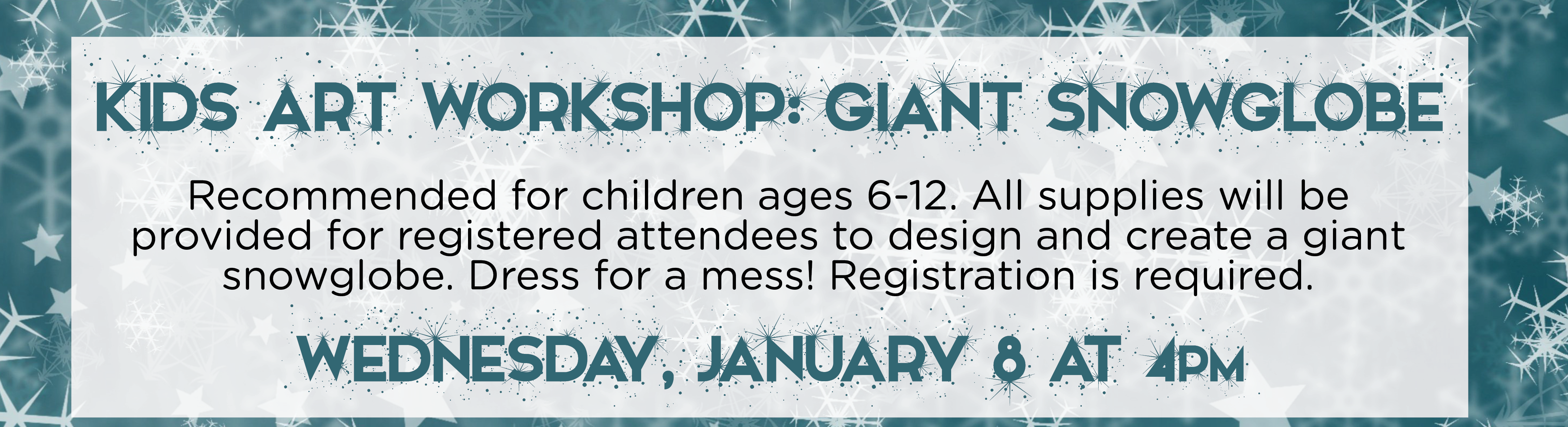 Kids Art Workshop: Giant Snowglobe