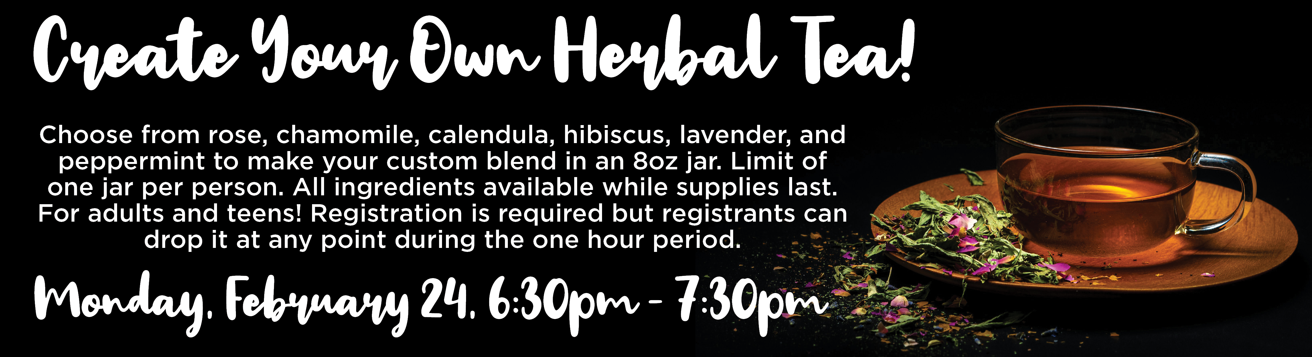 Create Your Own Herbal Tea!