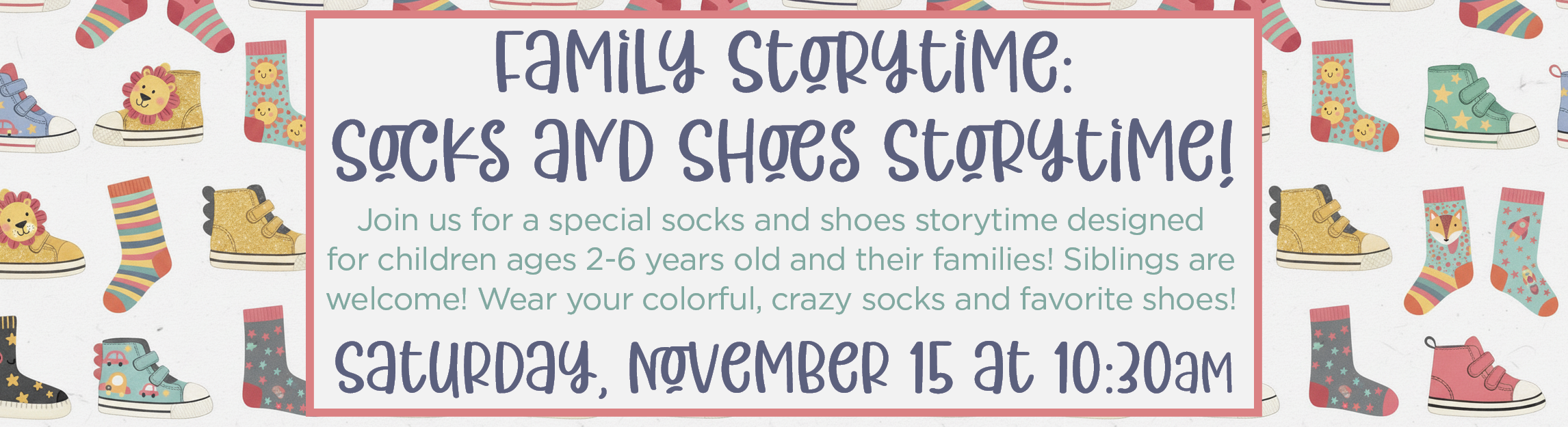 Family Storytime: Socks and Shoes Storytime!